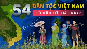 54 dân tộc Việt Nam từ đâu tới đất này?
