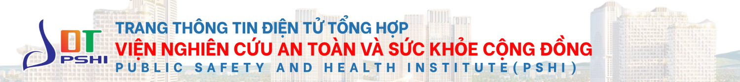 Trang thông tin điện tử tổng hợp Viện Nghiên cúu An toàn và Sức khỏe Cộng đồng
